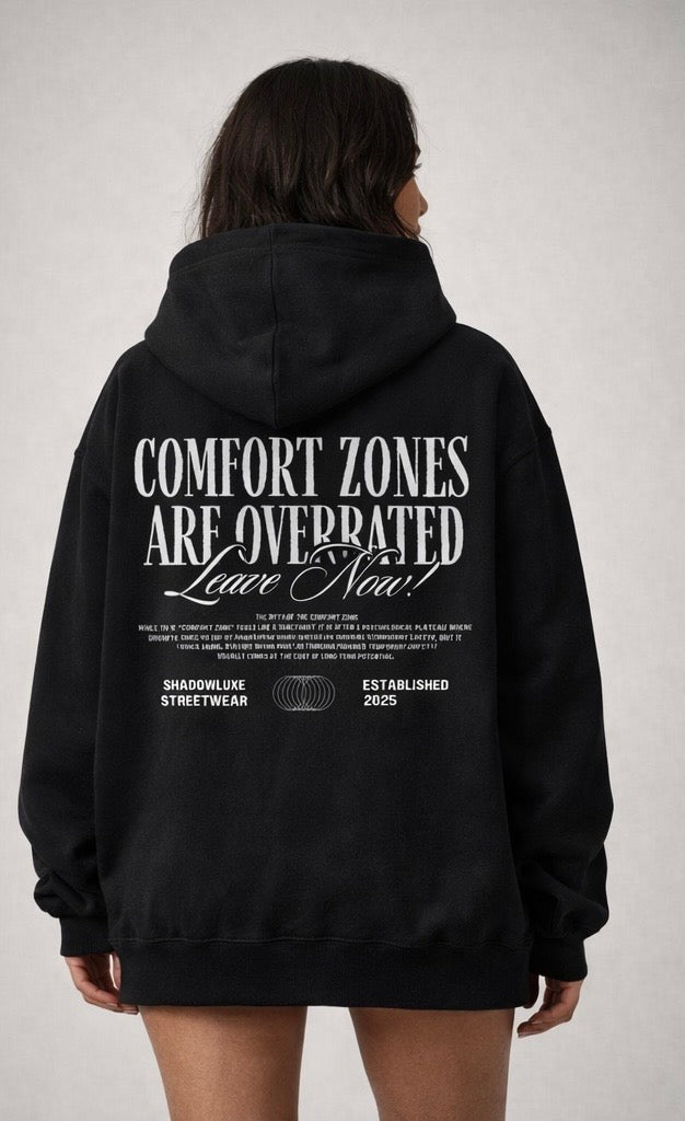 Comfort Zones Are Overrated Oversized Hoodie